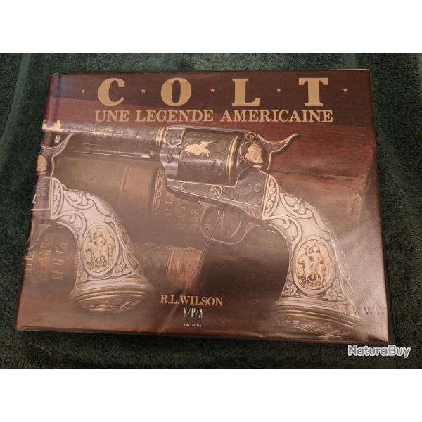 Colt une lgende amricaine ,dition franaise Trs bon tat