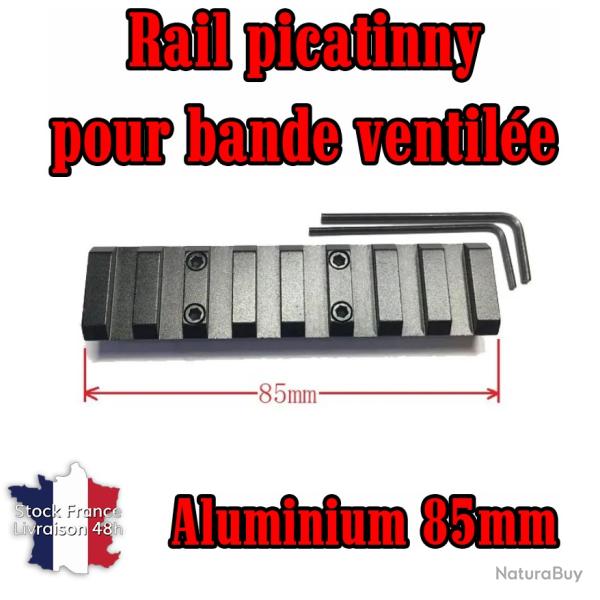 Rail 21mm weaver picatinny pour bande ventil�e en aluminium longueur 85mm - Stock France