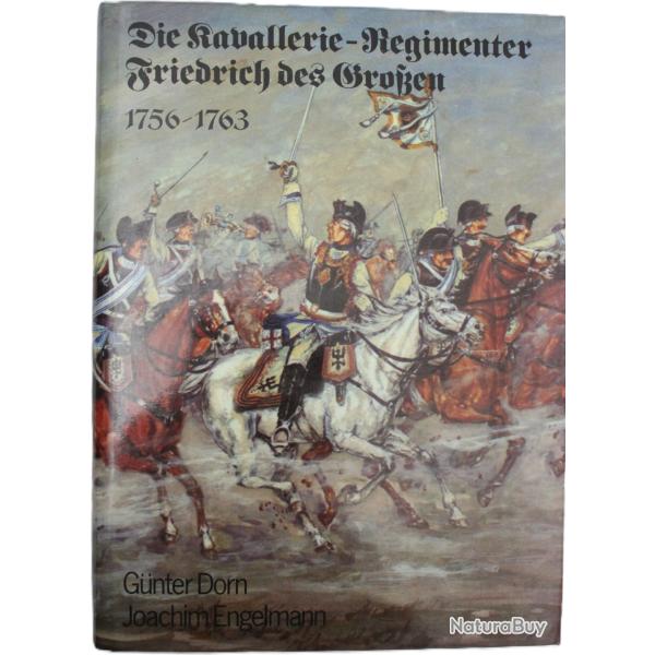 Livre Die Kavallerie-Regimenter Friedrichs des Grossen 1756-1763