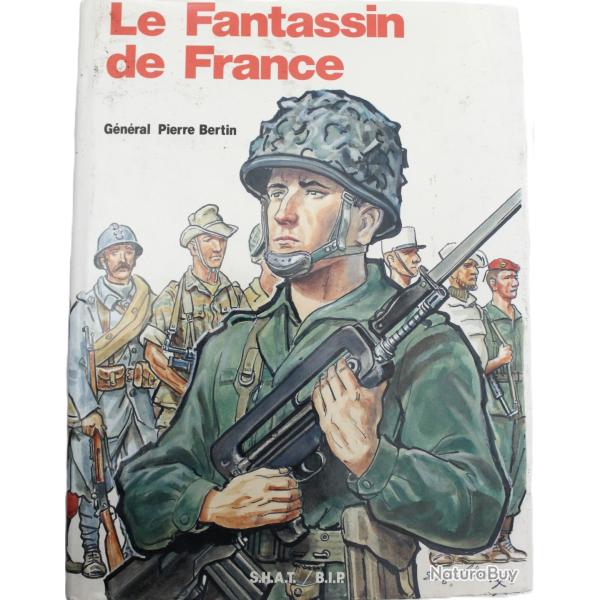 Livre Le fantassin de France du G�n�ral Pierre Bertin