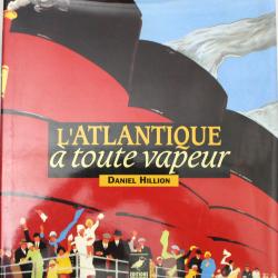 Livre l'Atlantique à toute vapeur de Daniel Hillion