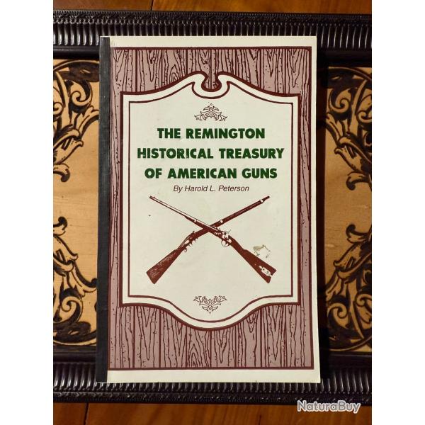 Livre ��The Remington historical Treasure of american guns��