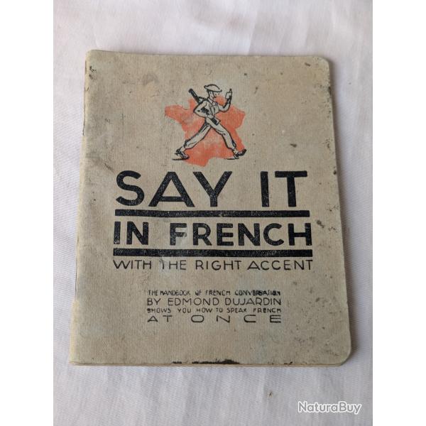 WW2 FRANCE MANUEL CONVERSATIONS TRADUCTION ACCENT POUR SOLDATS ALLIES POUR FRANCAIS SAY IT IN FRENCH