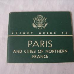 WW2 US MANUEL GUIDE MILITAIRE AM&Eacute;RICAIN POUR PARIS ET NORD DE LA FRANCE DAT&Eacute; DE 1944 (39-45)
