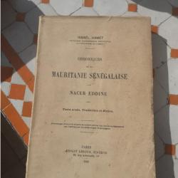 Ismael Hamet, chroniques de la Mauritanie S&eacute;n&eacute;galaise, Nacer Eddine, RARE. 1911.