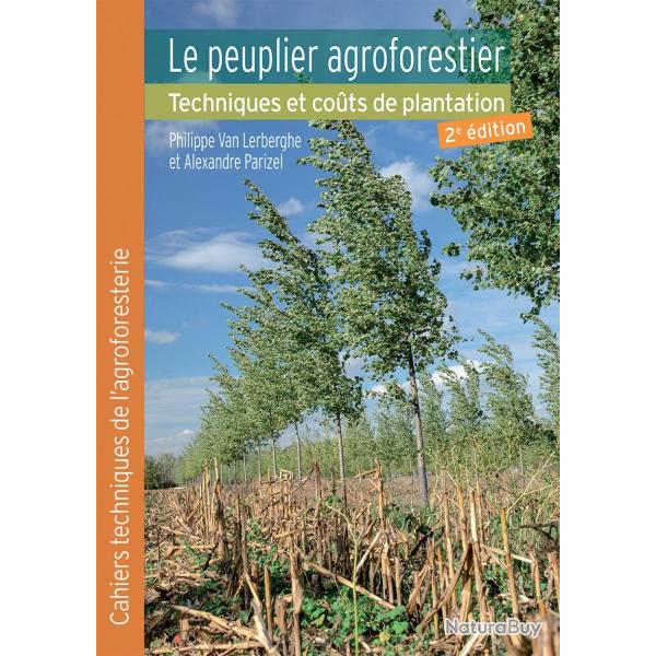 Le peuplier agroforestier, techniques et co�ts de plantation