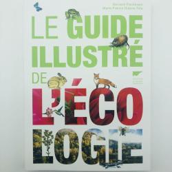 Le guide illustr&eacute; de l'&eacute;cologie
