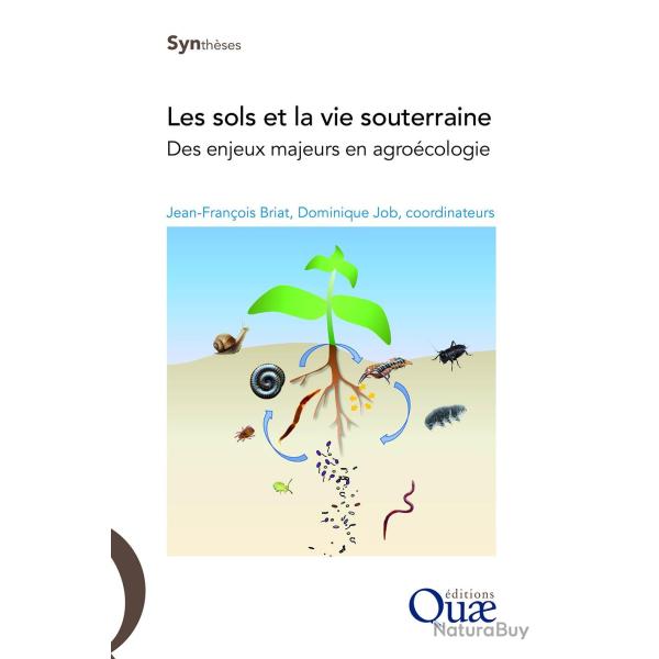 Les sols et la vie souterraine : Des enjeux majeurs en agro�cologie