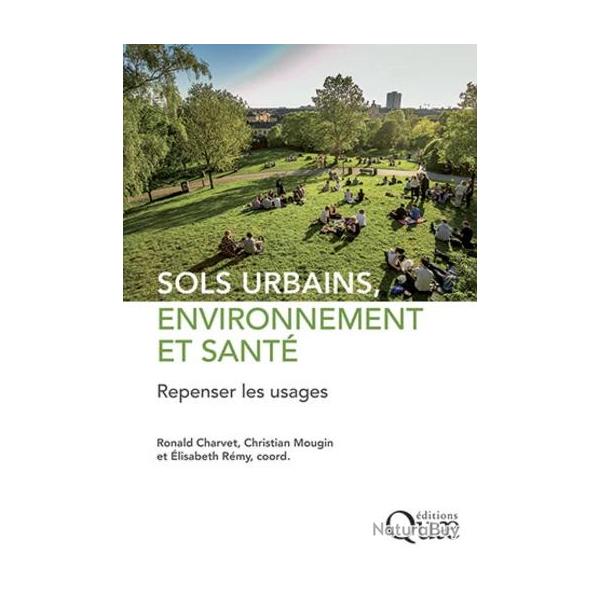 Sols urbains, environnement et sant� : Repenser les usages