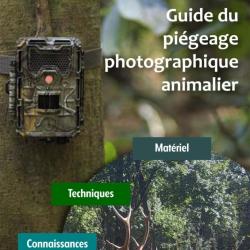 Guide du piégeage photographique animalier