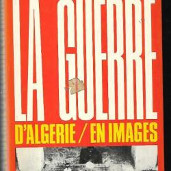 la guerre d'algérie en images d'Yves courrière ,