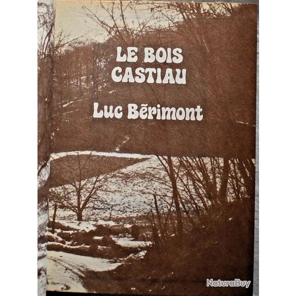 Le bois Castiau - Luc Brimont