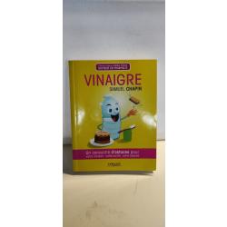 Vinaigre: Un concentré d'astuces pour votre maison, votre santé, votre beauté (Concentré de bienfait