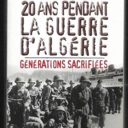 20 ans pendant la guerre d'alg&eacute;rie g&eacute;n&eacute;rations sacrifi&eacute;es de raphael delpard