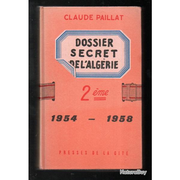 dossier secret de l'alg�rie  de claude paillat  tome 2 1954-1958