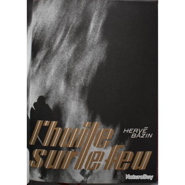 L'huile sur le feu - Herv Bazin