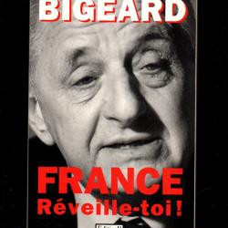 g&eacute;n&eacute;ral bigeard. france r&eacute;veille-toi ! 1997