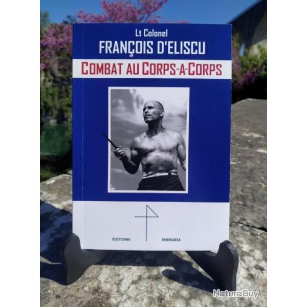 Combat au corps � corps Manuel self-defense WWII Rangers USA/France Fran�ois d'Eliscu