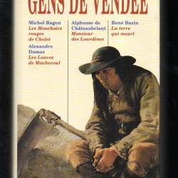 gens de vend&eacute;e , michel ragon, alexandre dumas chateaubriant, ren&eacute; bazin