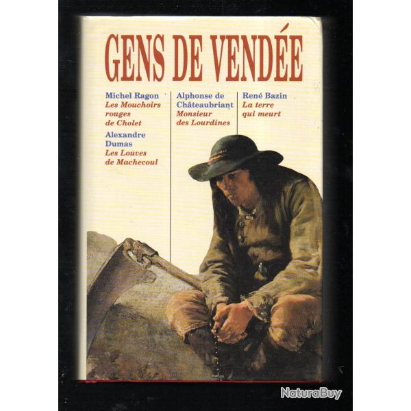 gens de vend�e , michel ragon, alexandre dumas chateaubriant, ren� bazin