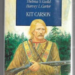 kit carson l'id&eacute;al du h&eacute;ros thelma s.guild et harvey l.carter  la l&eacute;gende de l'ouest