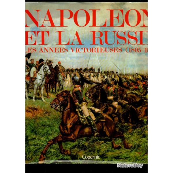 Napol�on et la russie les ann�es victorieuses 1805-187 de Trani� et Carmigniani  1er empire