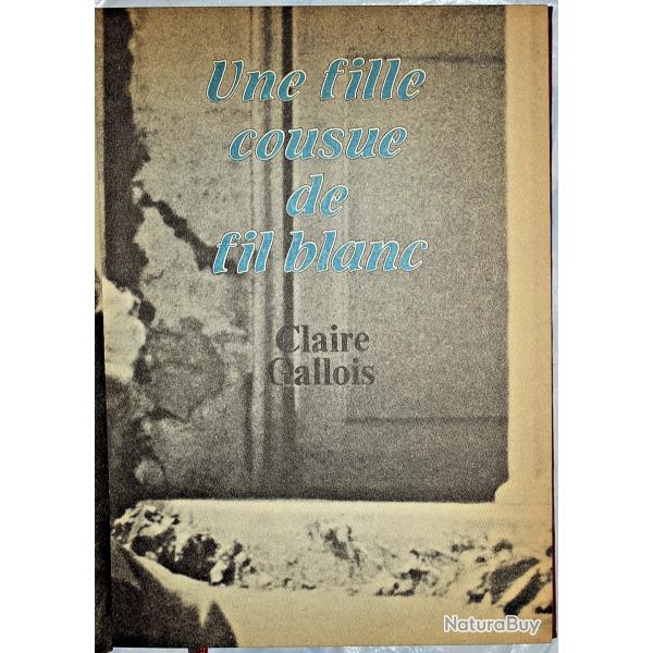 Une fille cousue de fil blanc - Claire Gallois