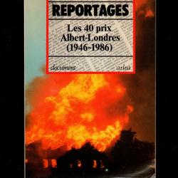 grands reportages les 40 prix albert londres 1946-1986