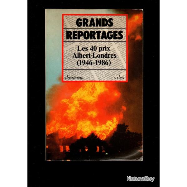 grands reportages les 40 prix albert londres 1946-1986