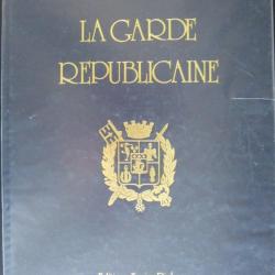OUVRAGE - LA GARDE REPUBLICAINE