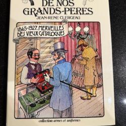 les armes de nos grands pères jean René Clergeau 1865 1927 Merveilles des vieux catalogues
