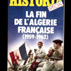 historia sp&eacute;cial 424 bis de 1982 la fin de l'alg&eacute;rie fran&ccedil;aise 1959-1962