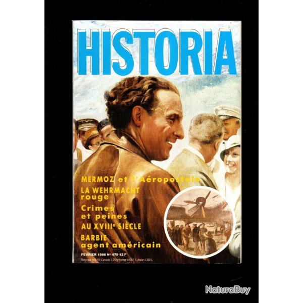 historia 470 1986, mermoz et l'a�ropostale , barbie agent am�ricain, von paulus, pancho villa,