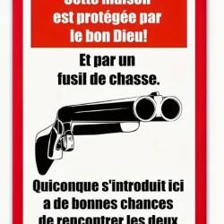Panneau de protection Rouge - Prot&eacute;g&eacute;e par le bon dieu et par un fusil de chasse - Livr. gratuite