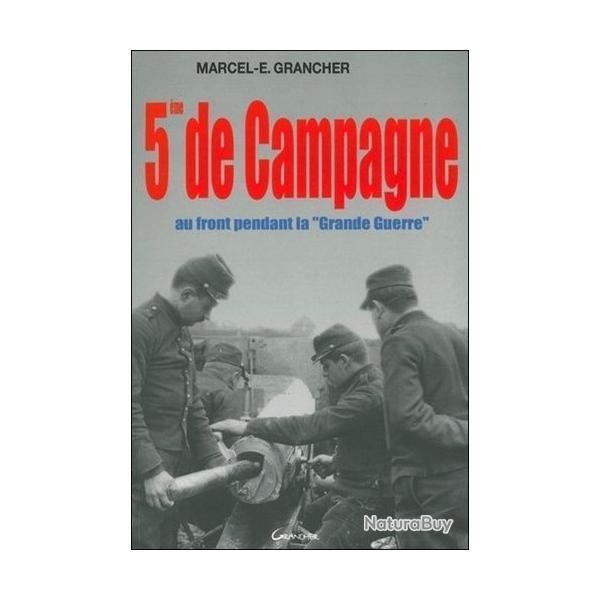 5�me De Campagne - Au front pendant la "Grande Guerre"