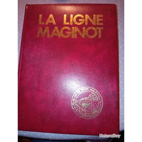 Livre : La ligne MaginotCe qu'elle �tait,Ce qu'il en reste.