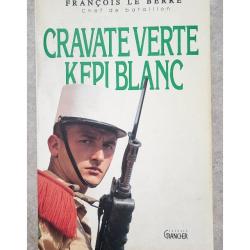 Cravate verte, K&eacute;pi blanc livre sur la L&eacute;gion