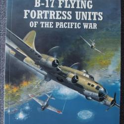 Osprey Combat Aircaft : B-17 Flying Fortress units of the Pacific War