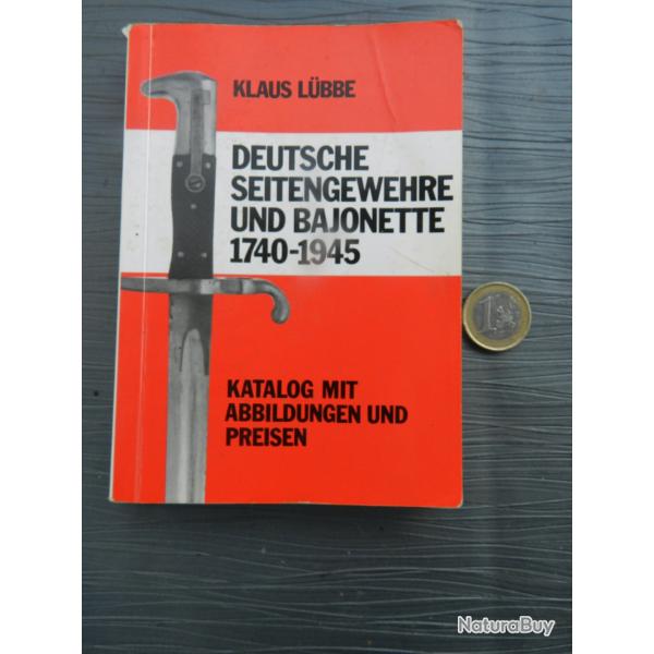 Deutsche Seitengewehre und Bajonette 1740-1945 de Klaus L�bbe