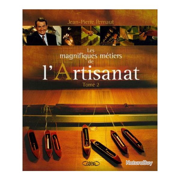 Les magnifiques m�tiers de l'artisanat