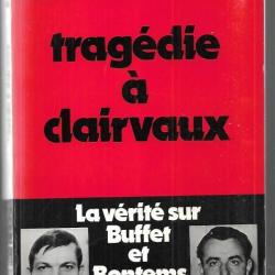 trag&eacute;die &agrave; clairvaux la v&eacute;rit&eacute; sur buffet et bontems par  ren&eacute; vigo mutinerie p&eacute;nitenciaire