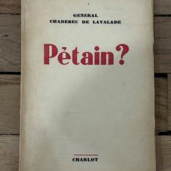 LIVRE / PETAIN ? du G&eacute;n&eacute;ral CHADEBEC DE LAVALADE