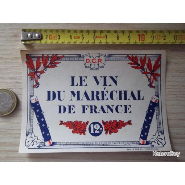 �tiquette de vin vers 1943 " LE VIN DU MAR�CHAL DE FRANCE "