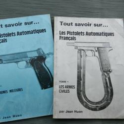 Tout savoir sur les Pistolets Automatiques Fran&ccedil;ais - Tomes 1 & 2 - Jean Huon