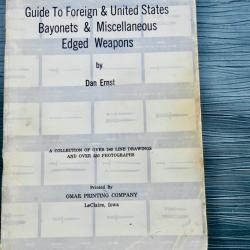 Guide to Foreign & United States Bayonets & Miscellaneous Edged Weapons - Dan Ernst