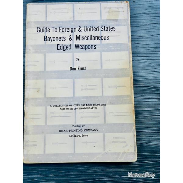 Guide to Foreign & United States Bayonets & Miscellaneous Edged Weapons - Dan Ernst