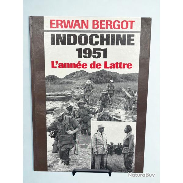 (200.001) Livre Indochine 1951 L'ann�e de Lattre - Erwan Bergot