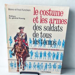 (205.001) Livre Le costume et les armes des soldats de tous les temps - Tome 1