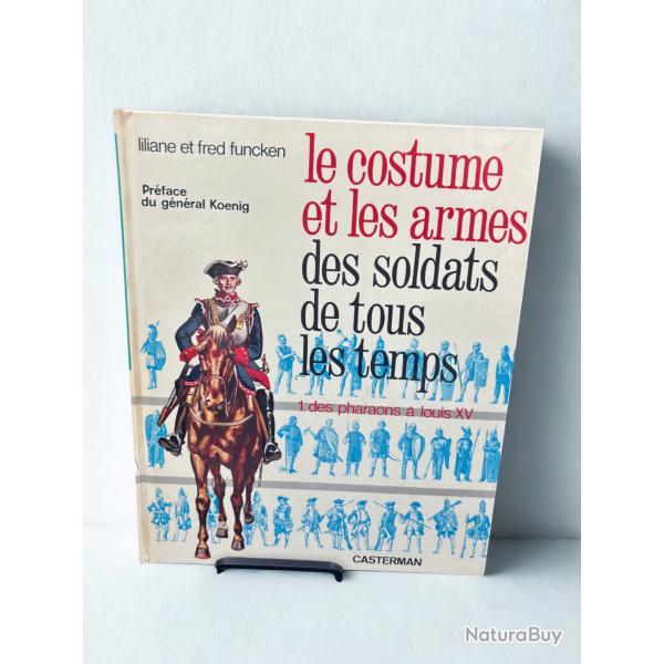 (205.001) Livre Le costume et les armes des soldats de tous les temps - Tome 1