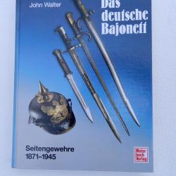 Das deutsche Bajonett - Seitengewehre 1871-1945 de John Walther